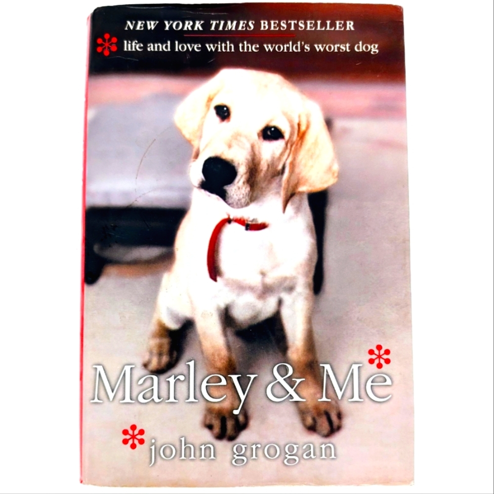 New Marley & Me: Life and Love with the World's worst dog by John Grogan